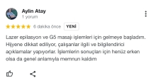 Lazer epilasyon ve G5 masajı işlemleri için gelmeye başladım.